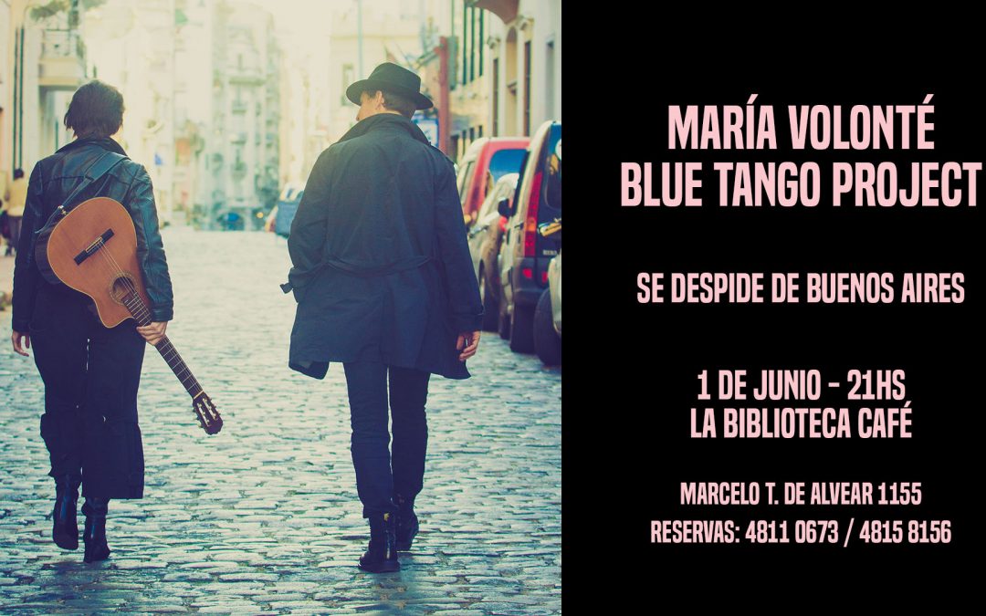 El Blue Tango Project Se Despide de Buenos Aires – Junio 2019